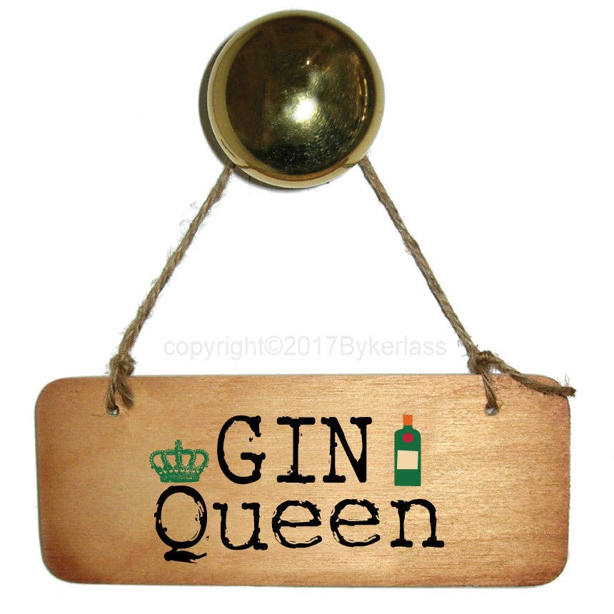 Gin Queen - Fab Wooden Sign - RWS1