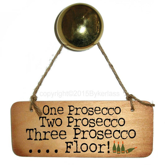 One Prosecco, Two Prosecco, Three Prosecco... Floor Sign