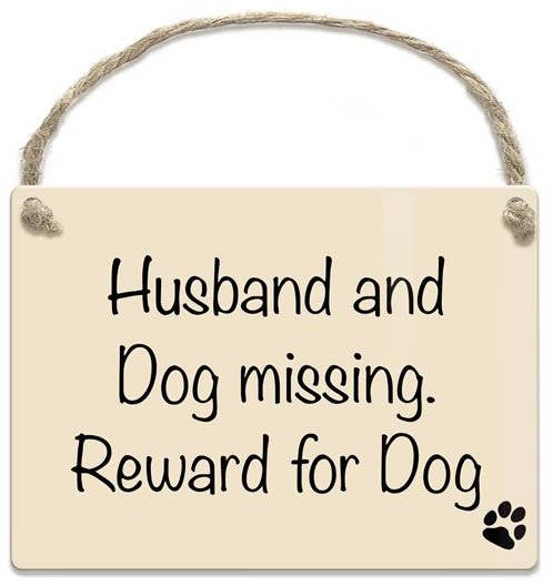 Husband And Dog Missing. Reward For Dog Mini Metal Sign, 9cm